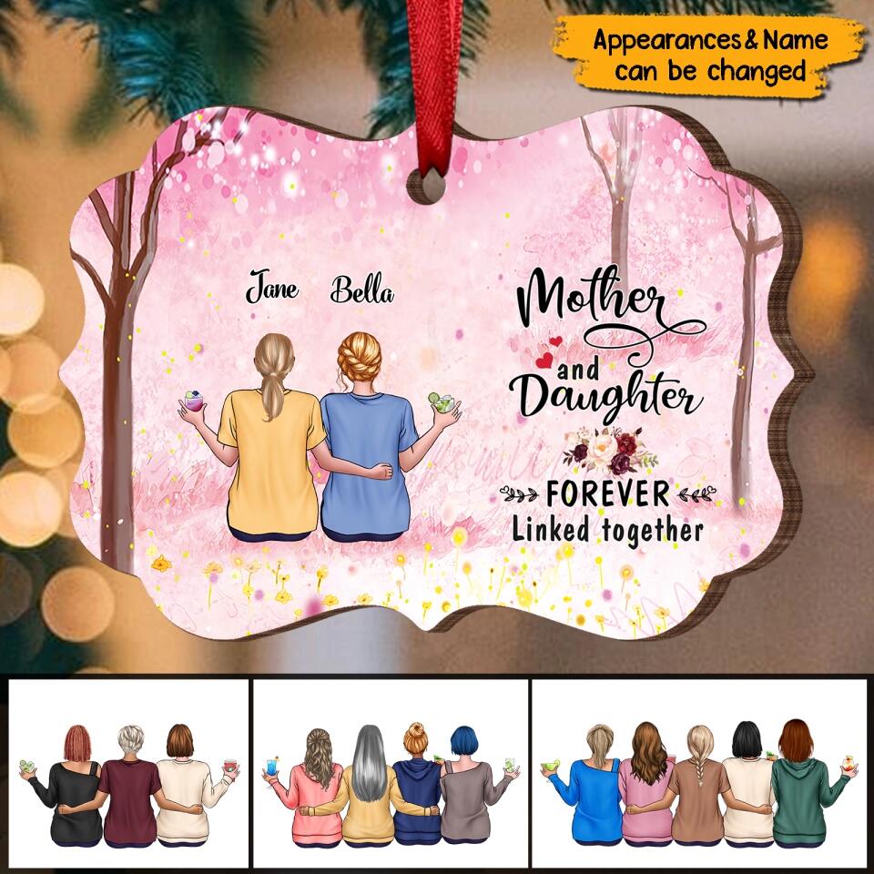 Mother And Daughter Forever Linked Together - Personalized Family Wooden Ornament