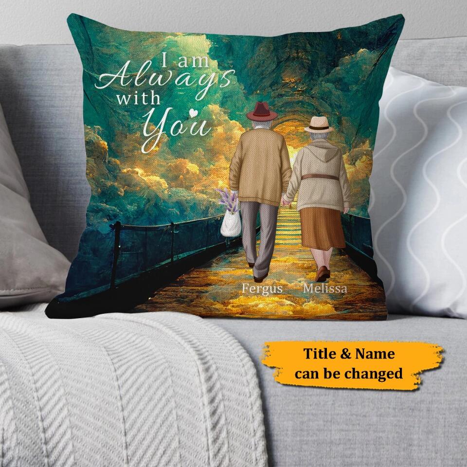 I Am Always With You - Personalized Pillow - Memorial Gift For Lover, Couple