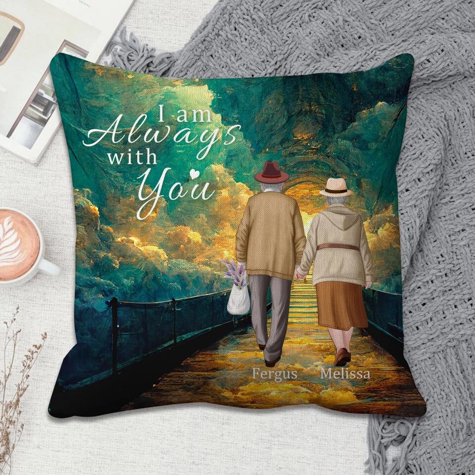 I Am Always With You - Personalized Pillow - Memorial Gift For Lover, Couple