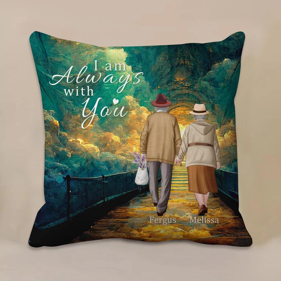 I Am Always With You - Personalized Pillow - Memorial Gift For Lover, Couple