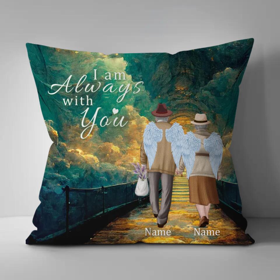 I Am Always With You - Personalized Pillow - Memorial Gift For Lover, Couple