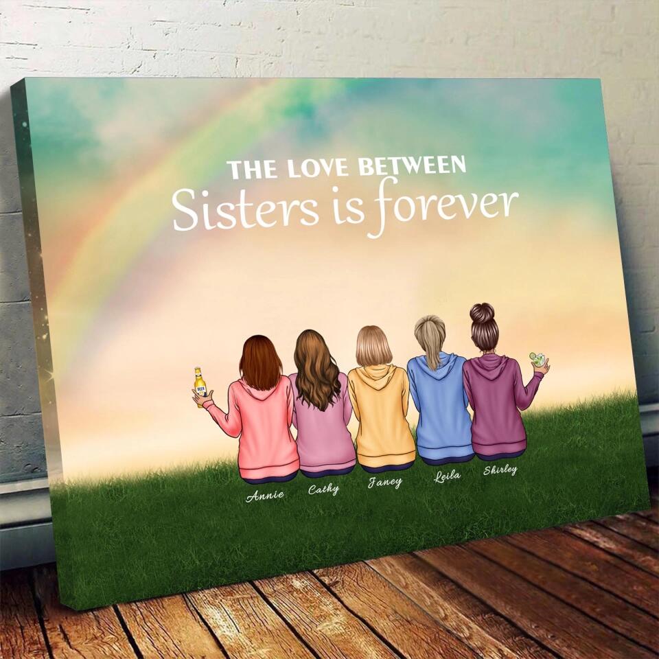 The Love Between Sisters Is Forever - Personalized Canvas