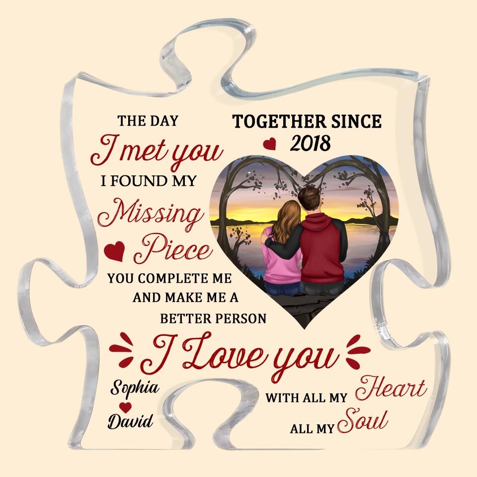 The Day I Met You I Found My Missing Piece - Personalized Puzzle Piece Acrylic Plaque - Birthday, Loving Gift For Couple