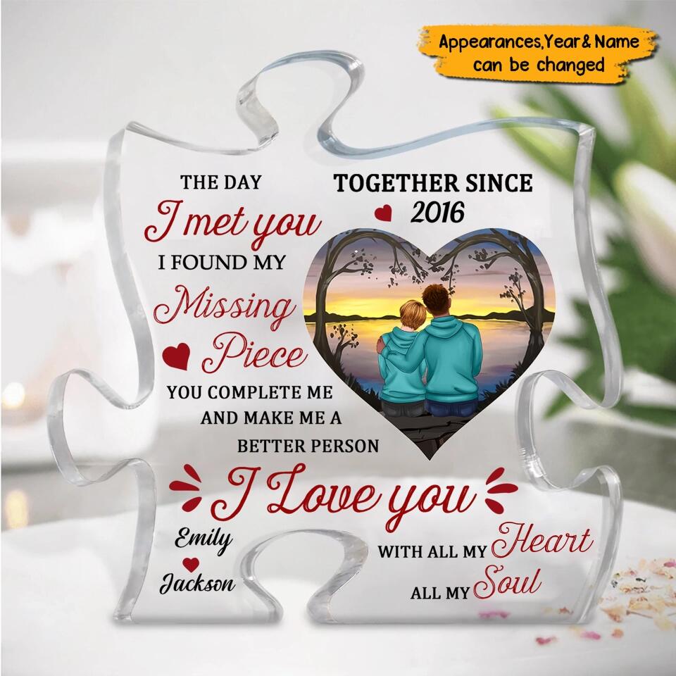 The Day I Met You I Found My Missing Piece - Personalized Puzzle Piece Acrylic Plaque - Birthday, Loving Gift For Couple