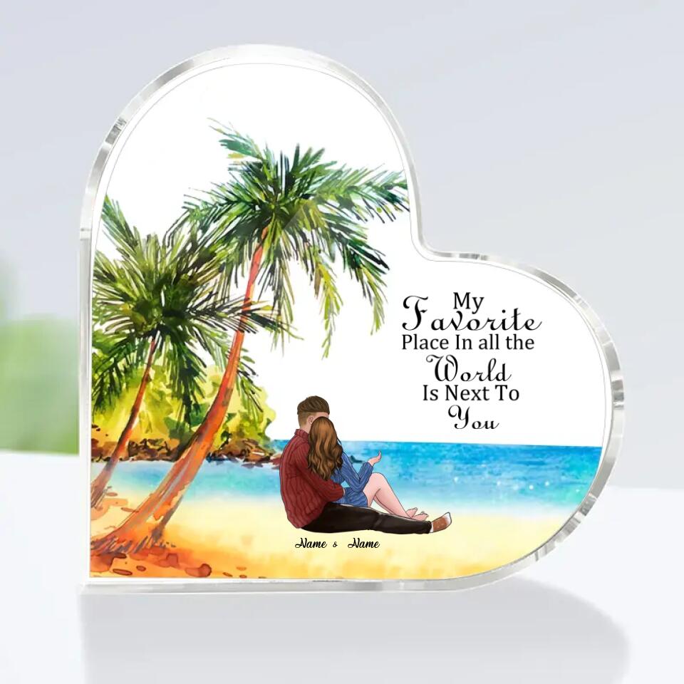 My Favorite Place In All The World Is Next To You - Personalized Acrylic Plaque - Gift for Couple