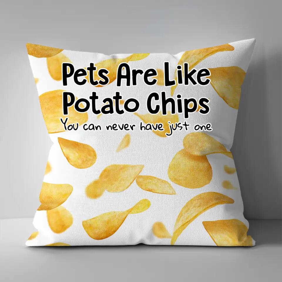 Dogs Cats Like Potato Chips - Funny Pet Personalized Pillow