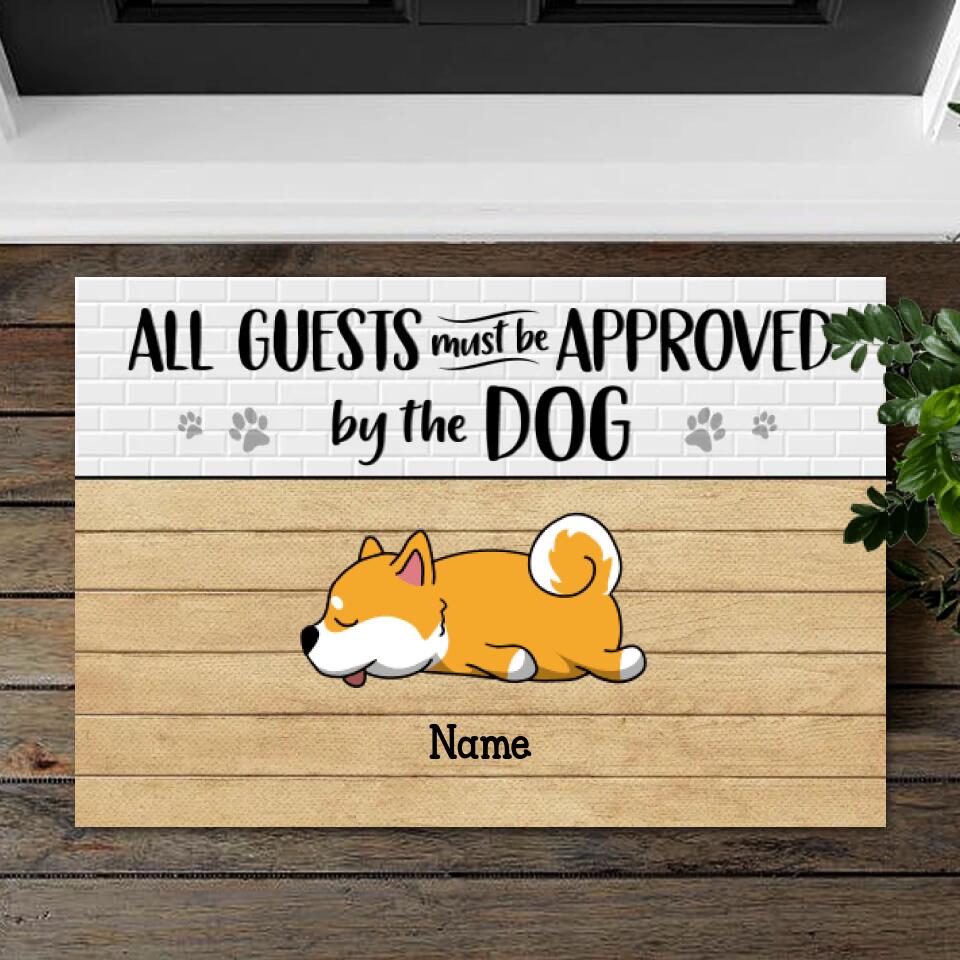 All Guests Must Be Approved By Dog - Personalized Door mat, Gift For Dog Lovers