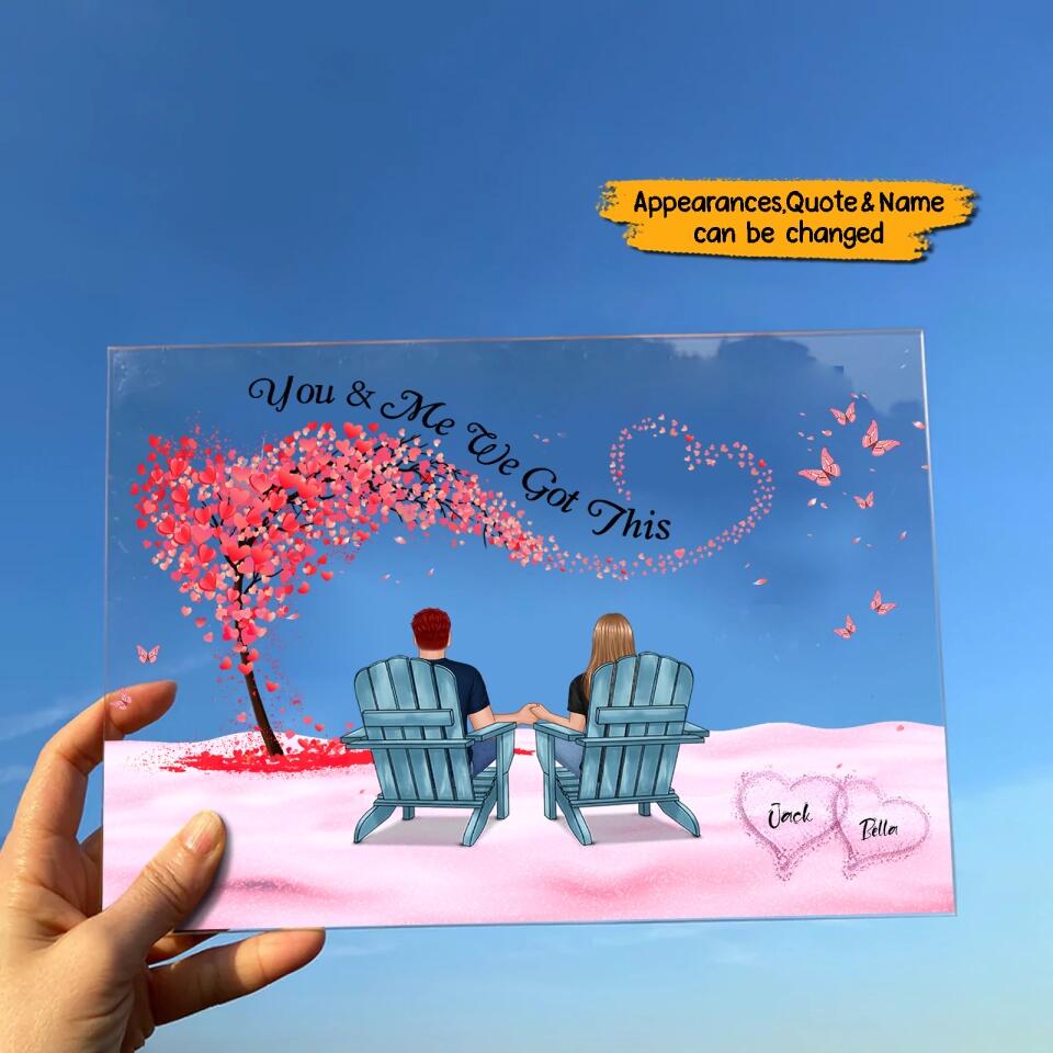 You&Me,We Got This - Personalized Couple Acrylic Plaque, Loving Gift For Couple