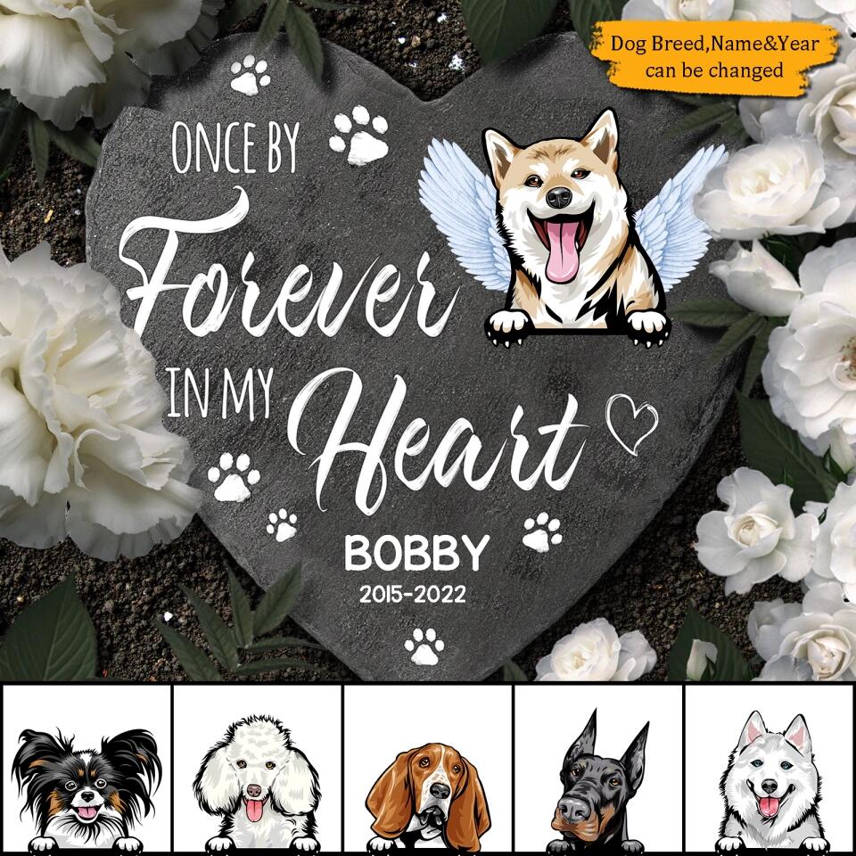 Once By My Side Forever In My Heart - Personalized Memorial Garden Stone - Memorial Gift For Dog Lovers