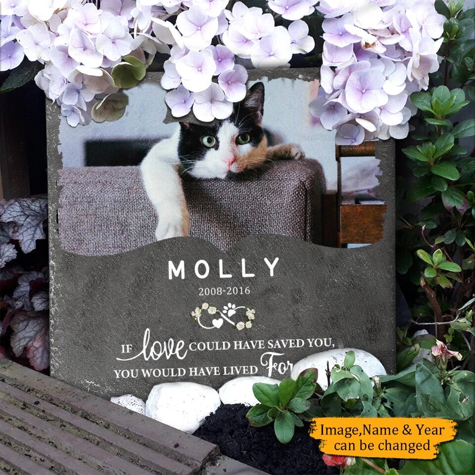 If Love Cloud Have Saved You, You Would Have Lived Forever - Personalized Memorial Pet Stone