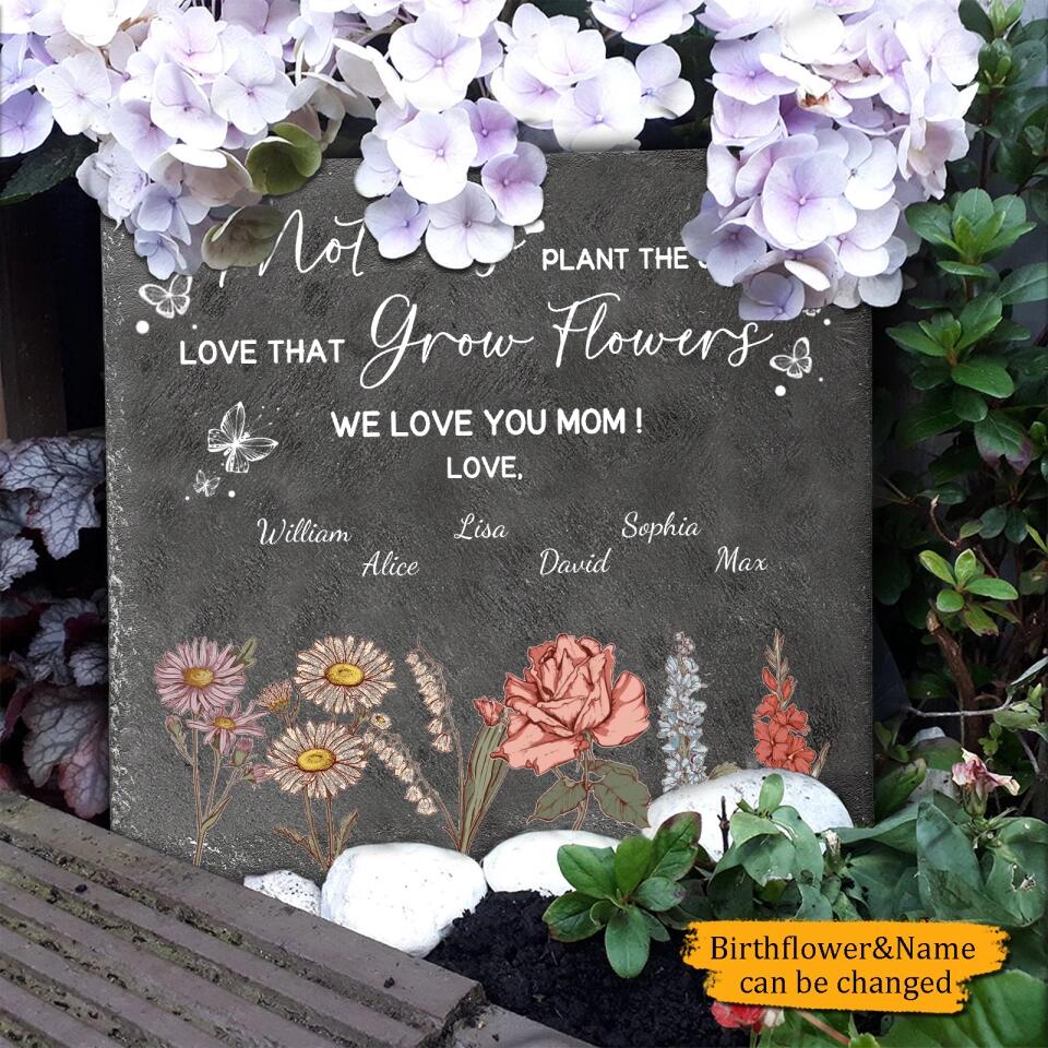 Mothers Plant The Seeds Of Love Grow Flowers - Personalized Memorial Stone - Gift for Mom