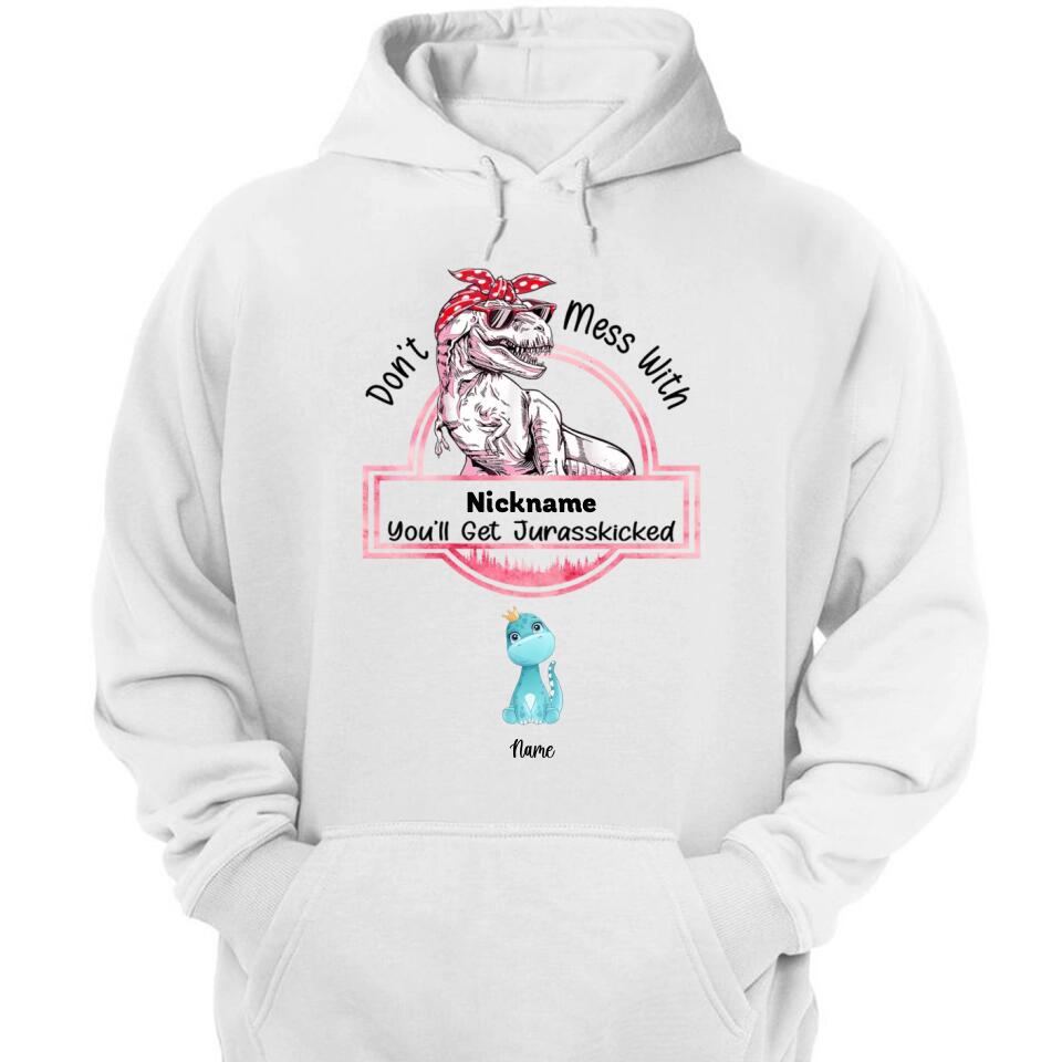 Don't Mess With Mamasaurus, You'll Get Jurasskicked - Personalized T-Shirt/Hoodie - Best Gift For Mother