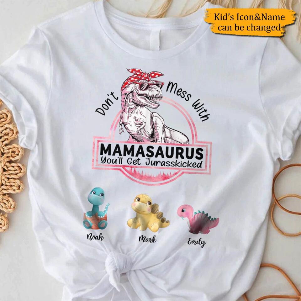 Don't Mess With Mamasaurus, You'll Get Jurasskicked - Personalized T-Shirt/Hoodie - Best Gift For Mother