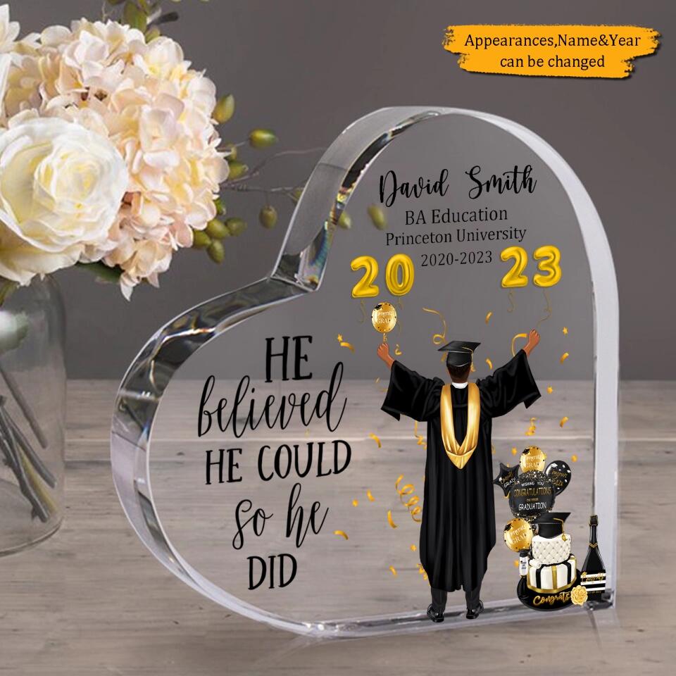 She Believed She Could So She Did - Personalized Heart Shaped Acrylic Plaque - Graduation