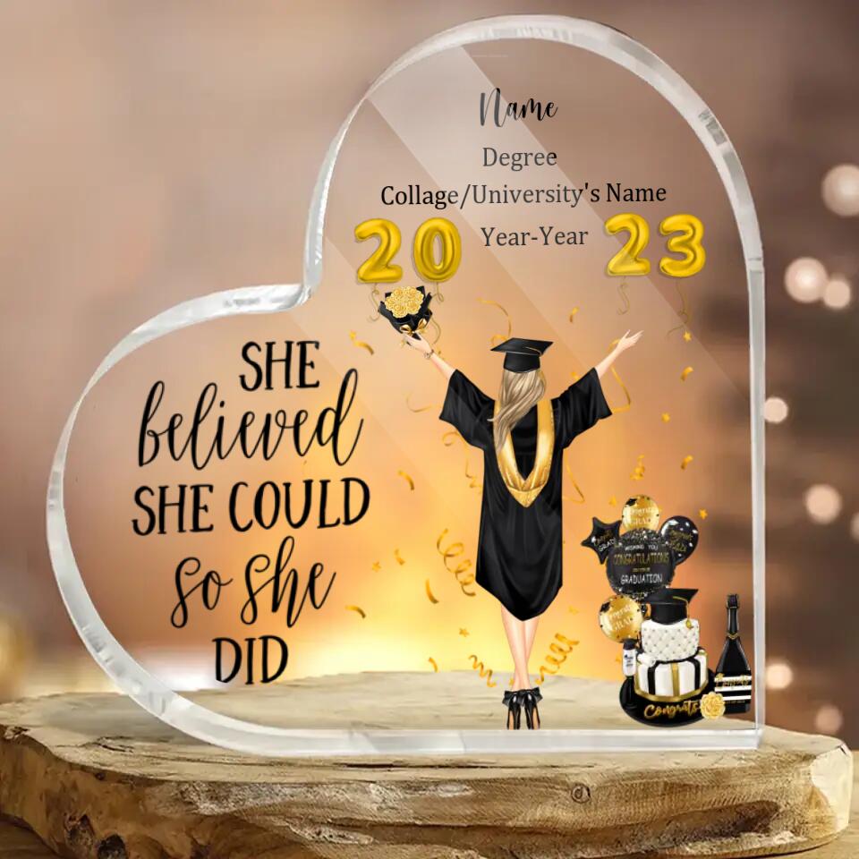 She Believed She Could So She Did - Personalized Heart Shaped Acrylic Plaque - Graduation