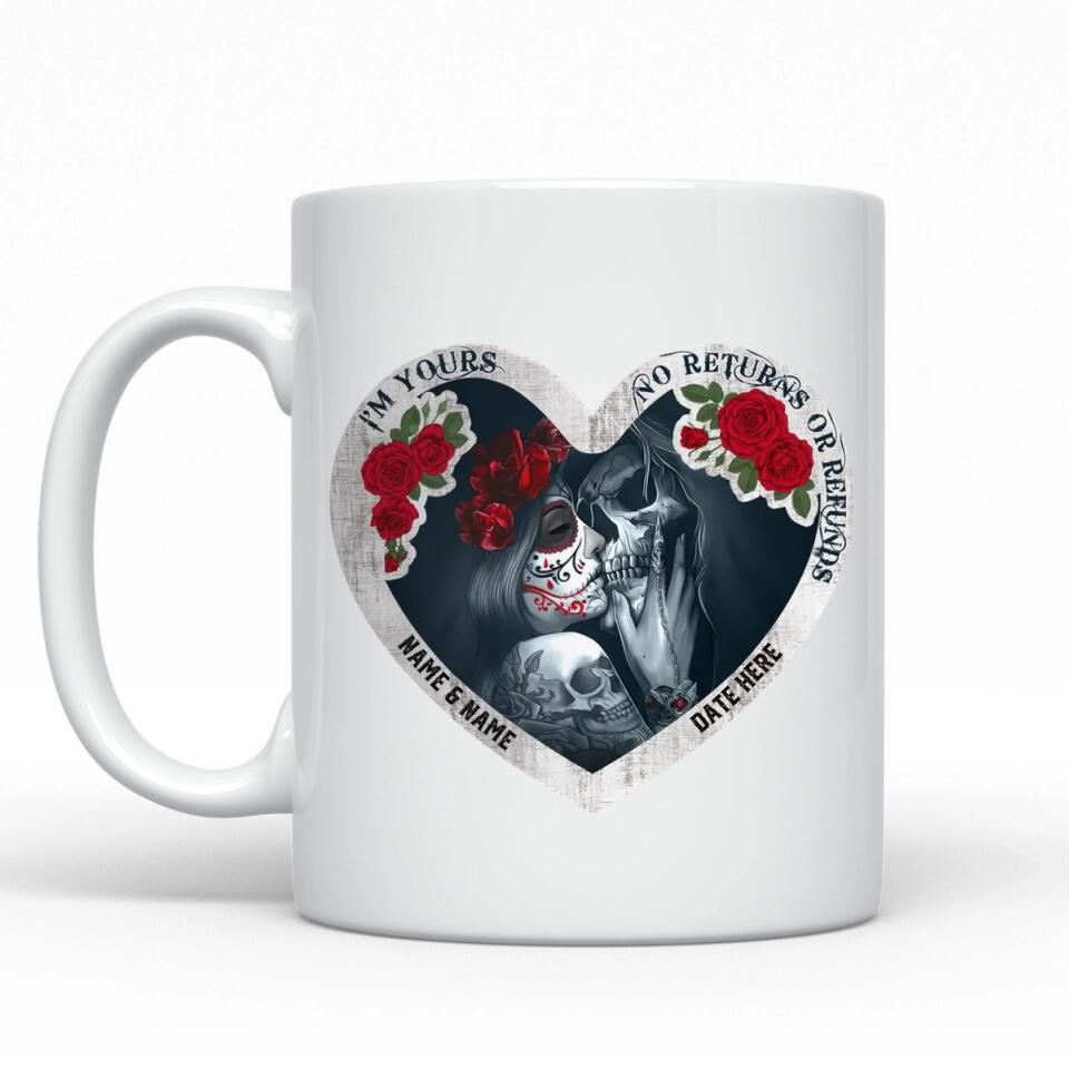 I'm Yours, No Returns Or Refunds - Gift For Him Gift For Her Personalized Mug