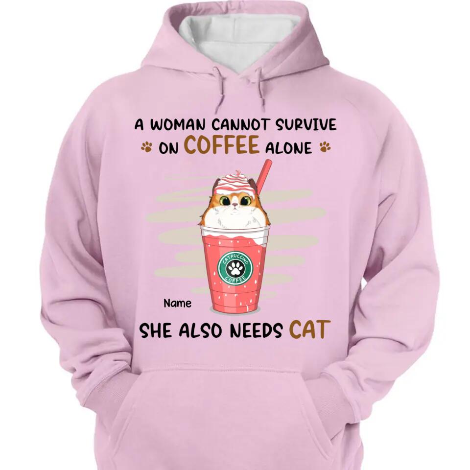 A Woman Cannot Survive On Coffee Alone - Cat Personalized Custom Unisex T-shirt, Hoodie, Sweatshirt - Mother's Day, Gift For Pet Owners, Pet Lovers