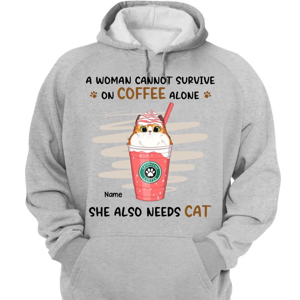 A Woman Cannot Survive On Coffee Alone - Cat Personalized Custom Unisex T-shirt, Hoodie, Sweatshirt - Mother's Day, Gift For Pet Owners, Pet Lovers