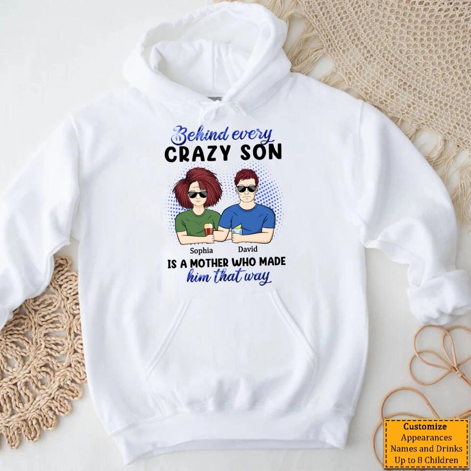 Behind Every Crazy Daughter Is A Mother - Personalized Shirt - Birthday, Loving Gift For Daughter, Mom, Mother