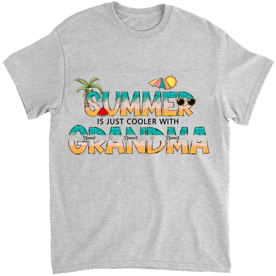 Summer Is Just Cooler With Grandma - Personalized Grandma T-Shirt, Hoodie - Summer Gift