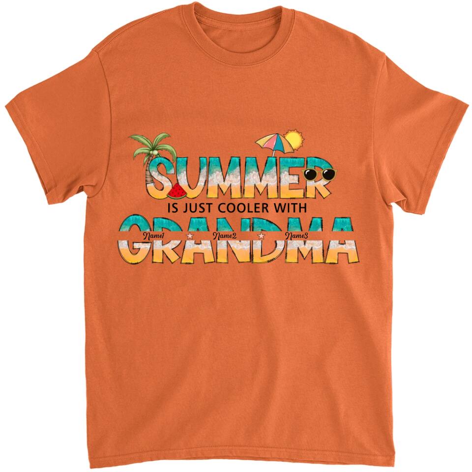 Summer Is Just Cooler With Grandma - Personalized Grandma T-Shirt, Hoodie - Summer Gift