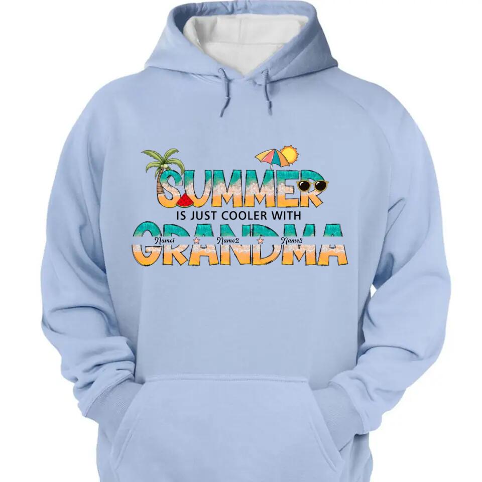 Summer Is Just Cooler With Grandma - Personalized Grandma T-Shirt, Hoodie - Summer Gift