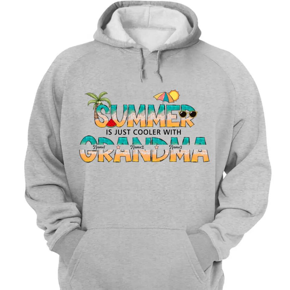 Summer Is Just Cooler With Grandma - Personalized Grandma T-Shirt, Hoodie - Summer Gift