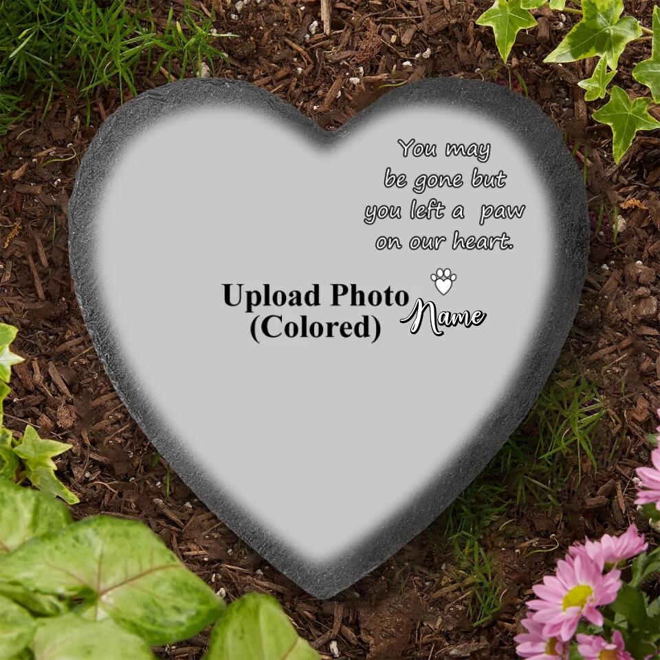 You May Be Gone But You Left a Paw on Our Heart- Custom Photo Personalized Pet Memorial Stone