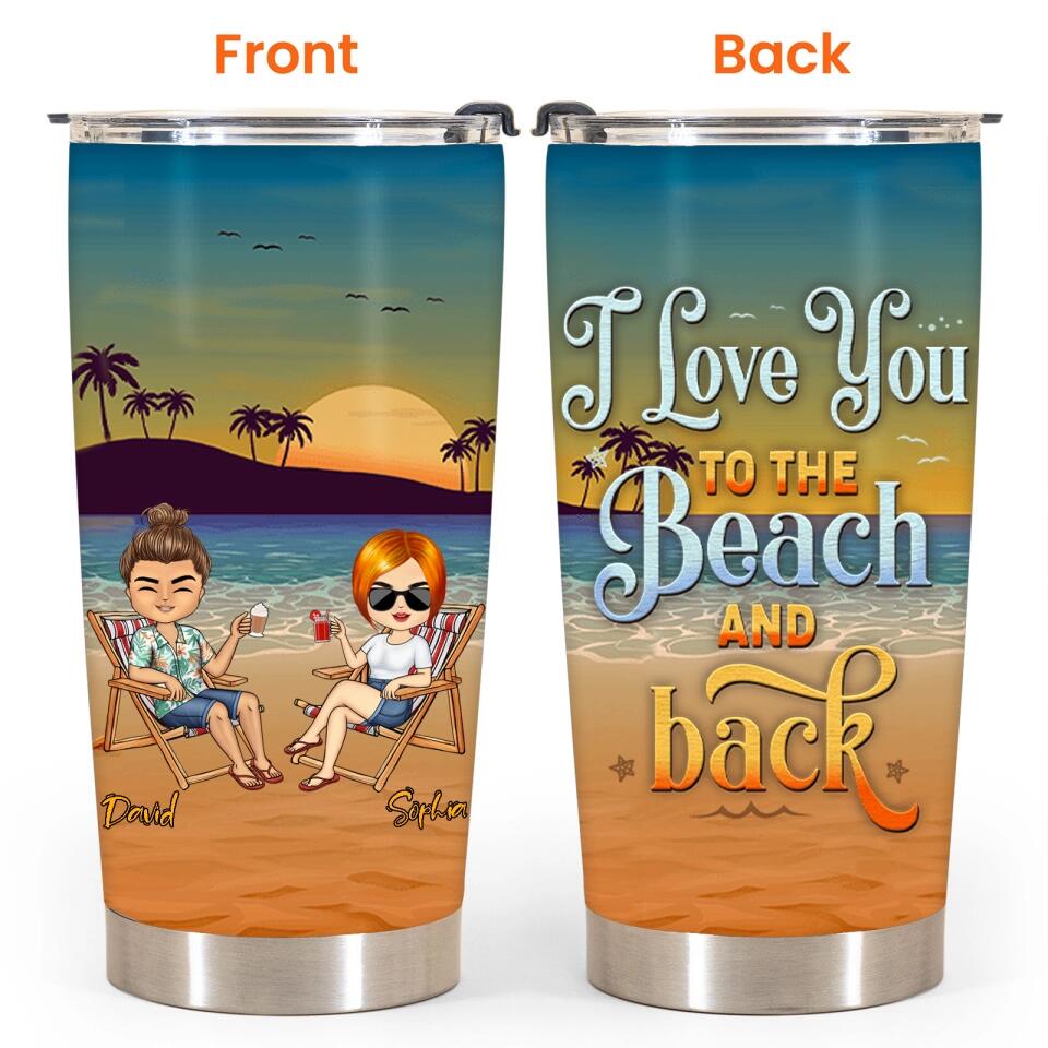 I Love You To The Beach And Back - Personalized Tumbler Cup Gift For Couple