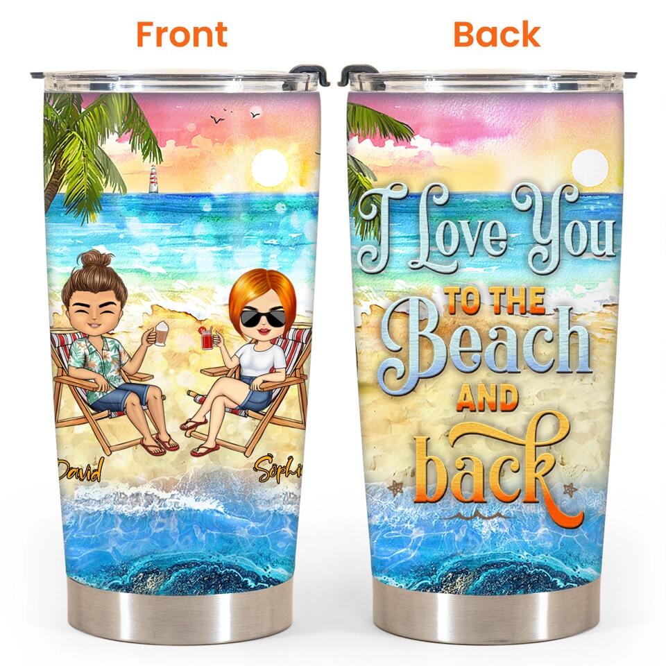 I Love You To The Beach And Back - Personalized Tumbler Cup Gift For Couple