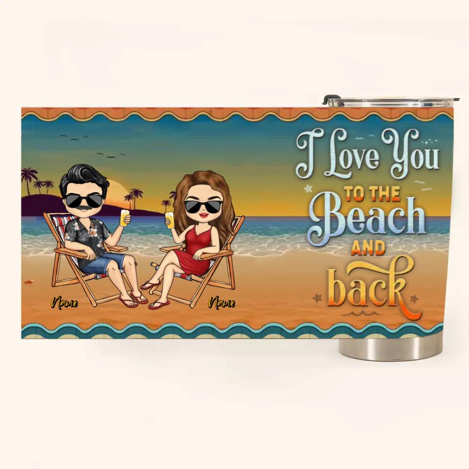 I Love You To The Beach And Back - Personalized Tumbler Cup Gift For Couple