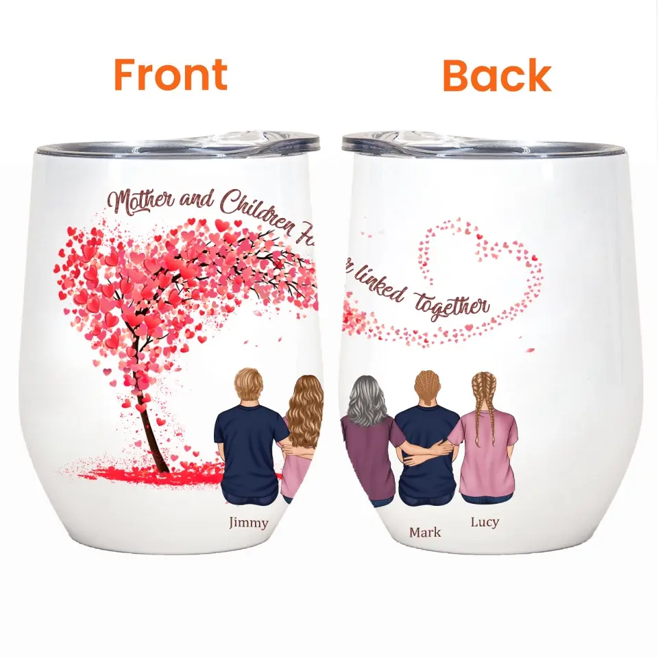 Mother and Children Forever Linked Together - Daughter&Son - Personalized Wine Tumbler,Gift For Mom