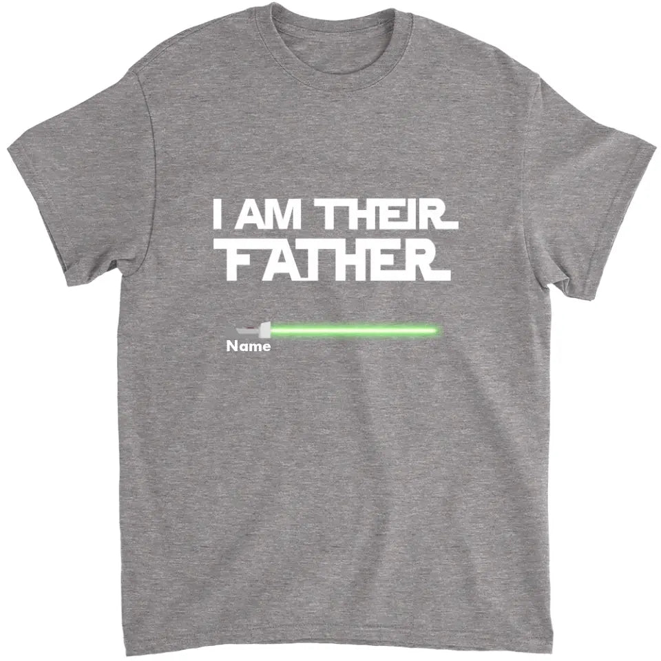 I Am Their Father Personalized Shirt, Dad Shirt, Father's Day Gift