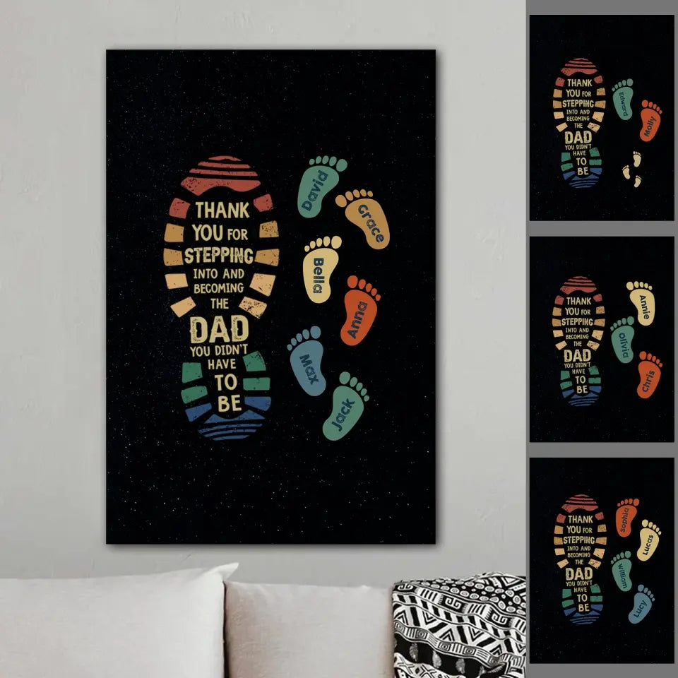 Thank You for Stepping Into and Becoming the DAD- Personalized Family Canvas - Gifts for Dad, Grandpa - Father's Day Gift