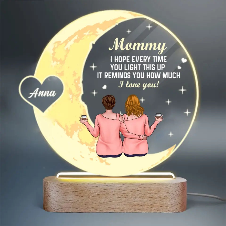 Every Time You Light This Up It Reminds You How Much We Love You - Personalized 3D LED Night Light Wooden Base