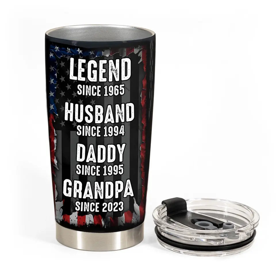 Legend Husband Daddy Grandpa Since Flag - Personalized Tumbler Cup - Father's Day Gift