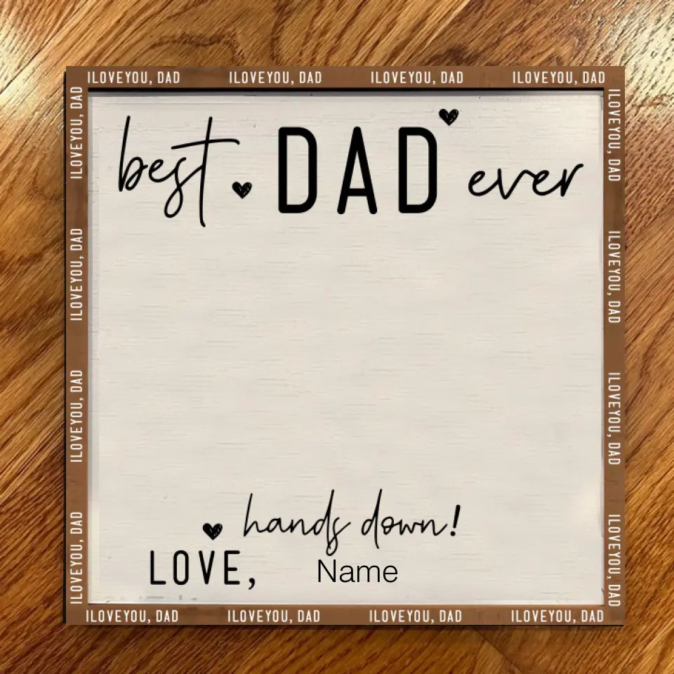 Best Dad Hands Down Father's Day DIY Handprint Wooden Sign, DIY Children’s Gift