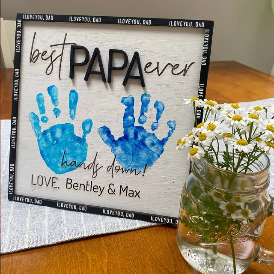 Best Dad Hands Down Father's Day DIY Handprint Wooden Sign, DIY Children’s Gift