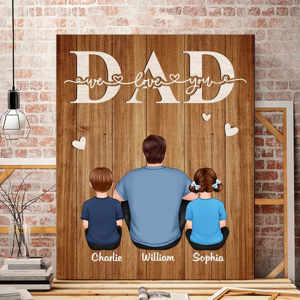 Dad We Love You Back View Gift For Daddy Family Personalized Wrapped Canvas, Father's Day Gift