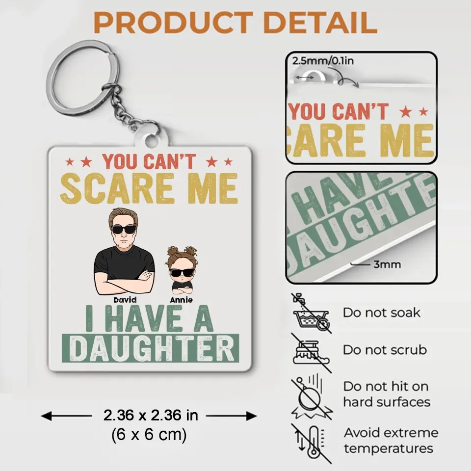 You Can't Scare Me - Personalized Acrylic Keychain - Best Gift For Dad