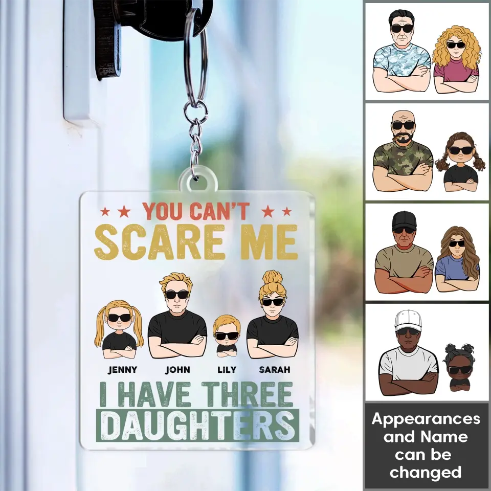 You Can't Scare Me - Personalized Acrylic Keychain - Best Gift For Dad