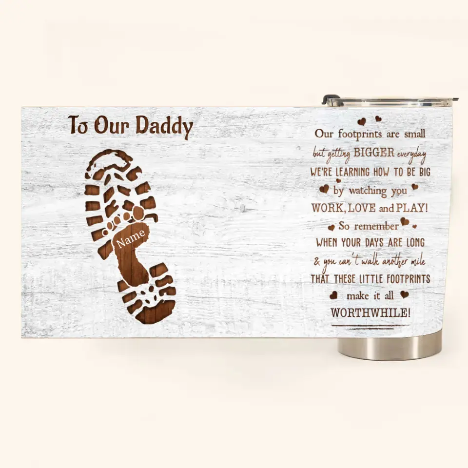 These Little Footprints Make It All Worthwhile - Personalized Tumbler Cup - Birthday, Father's Day Gift For Dad, Father, Daddy - From Kids, Sons & Daughters