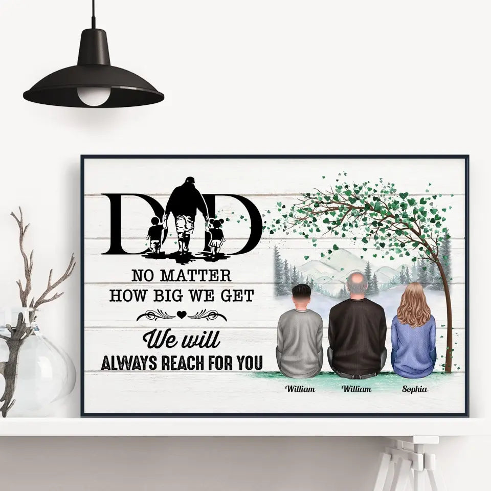 No Matter How Big We Get - Personalized Poster/Canvas - Birthday Father's Day Gift For Dad, Step Dad - Gift From Sons, Daughters, Wife