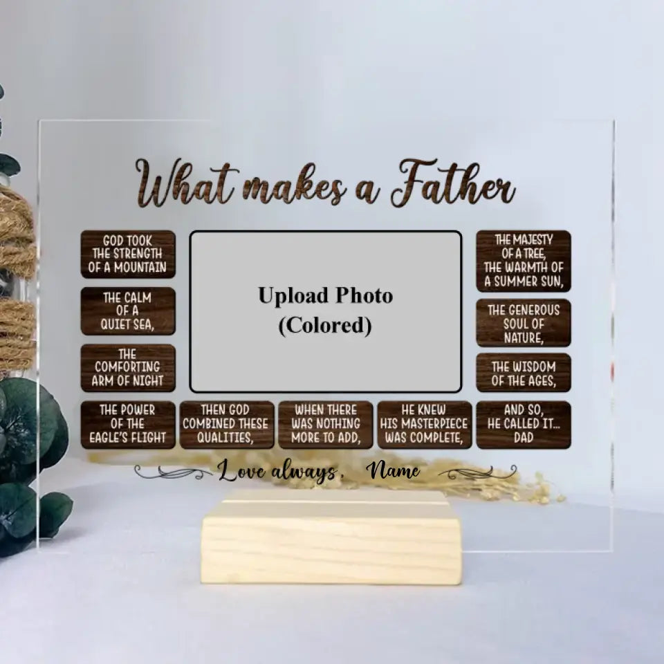 What Makes A Father - Personalized Acrylic Plaque - Best Gift For Dad