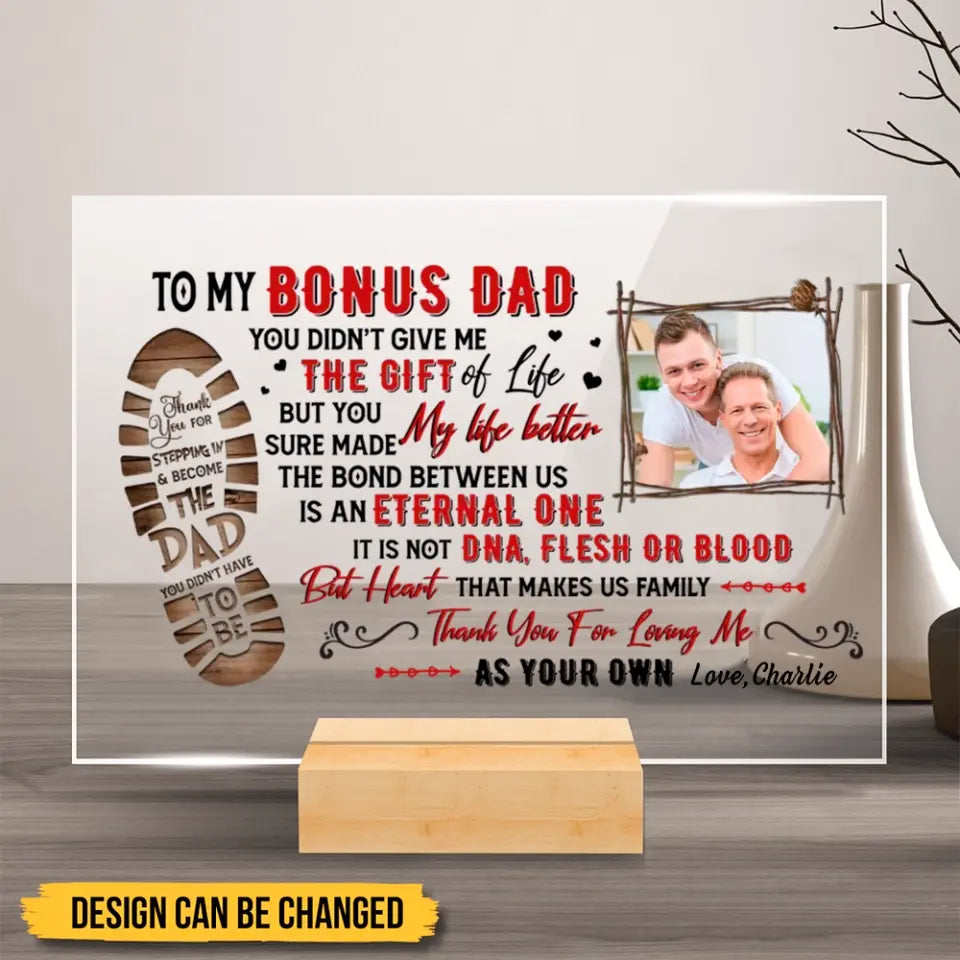 Custom Personalized Bonus Dad Acrylic Plaque - Upload Photo - Father's Day Gift Idea for Bonus Dad/Step Dad - To My Bonus Dad