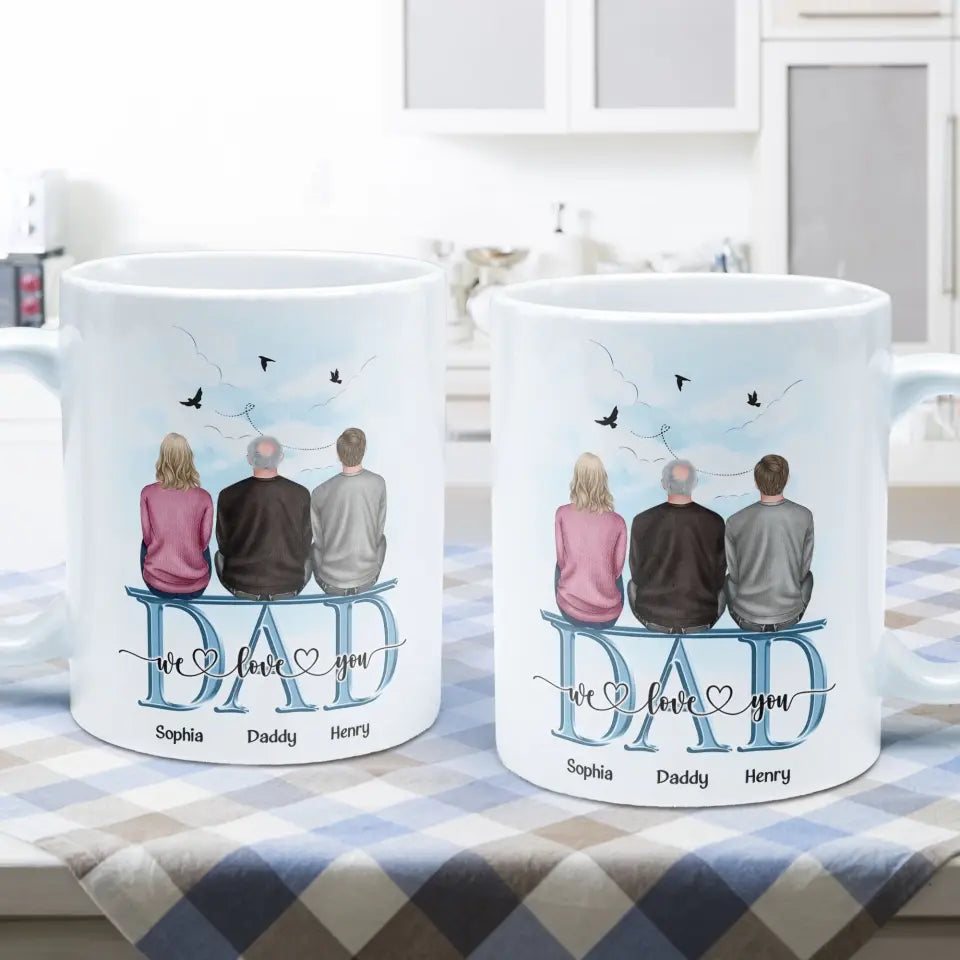 Dad We Love You - Personalized Mug