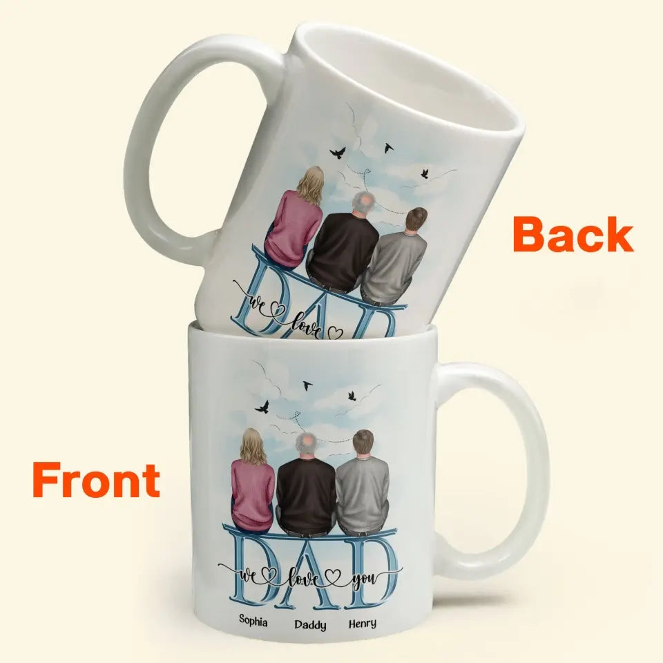 Dad We Love You - Personalized Mug