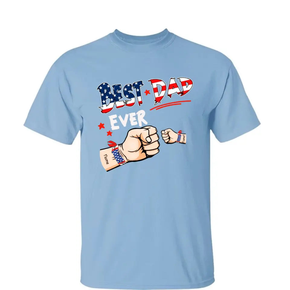 Best Dad Ever Hand To Hands American Flag Personalized T-shirt & Hoodie