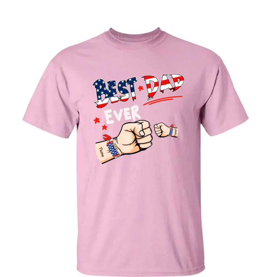 Best Dad Ever Hand To Hands American Flag Personalized T-shirt & Hoodie