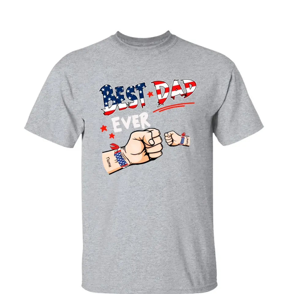 Best Dad Ever Hand To Hands American Flag Personalized T-shirt & Hoodie